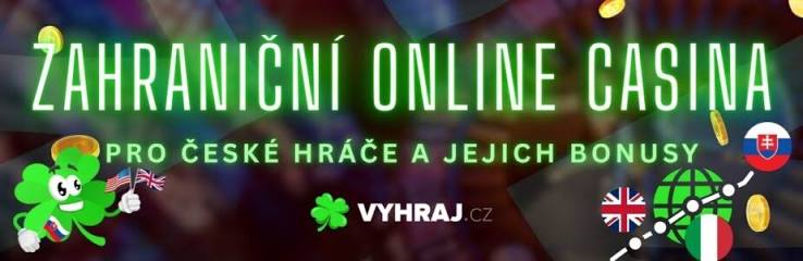 Zahraniční online casina pro české hráče - Vše, co potřebujete vědět